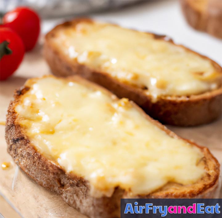 Air Fryer Cheese Toast Easy Recipe AirFryAndEat